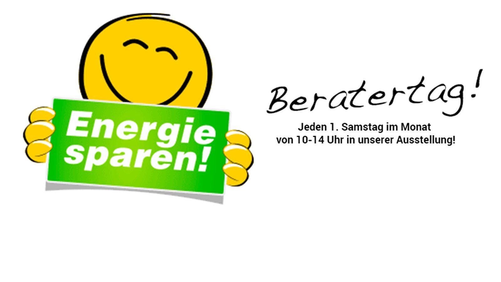 Das fröhliche Smiley zeigt ein großes, grünes Schild mit dem Text 'Energie sparen!' und kündigt einen Beratungstag an.